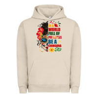 Pigment French Oak in a world full of princess be a chingona Urban Hoodie - BundleAndBundleShop