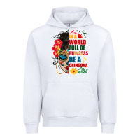 White in a world full of princess be a chingona Urban Hoodie - BundleAndBundleShop