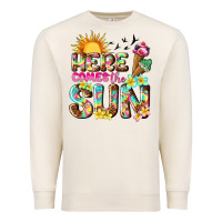 Here Comes The Sun Premium Sweatshirt | Teevron