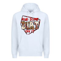 White rub some dirt on it baseball Premium Hoodie - Jasminsmagicworld