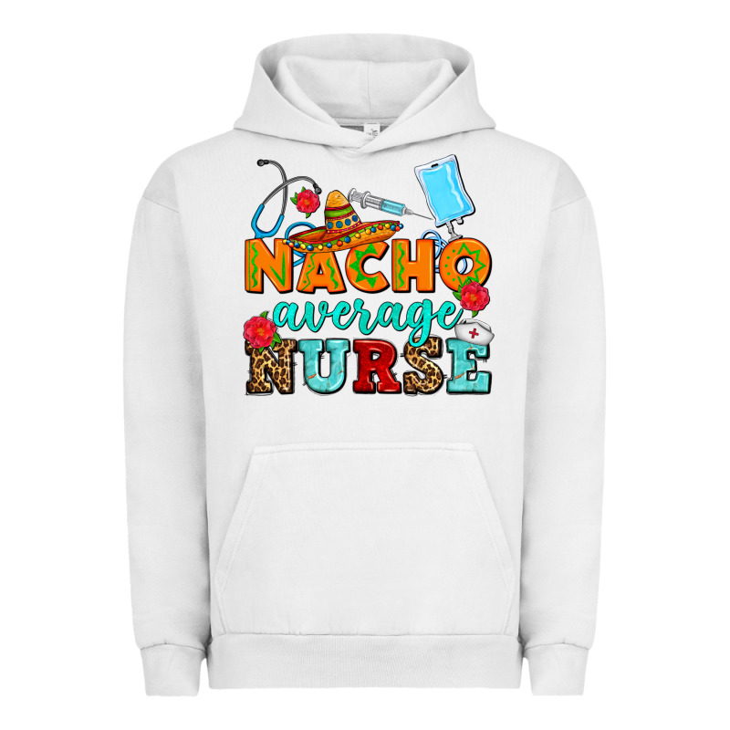 Nacho Average Nurse Urban Hoodie by AdoDesignShop | Teevron