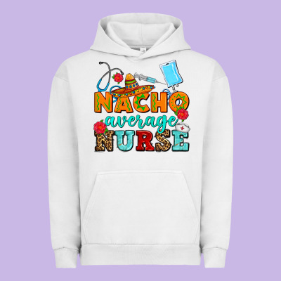 Nacho Average Nurse Urban Hoodie Designed By Adodesignshop