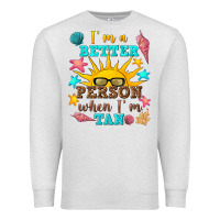 Oatmeal Heather i m a better person when i m tan Premium Sweatshirt - texasbilliewilder