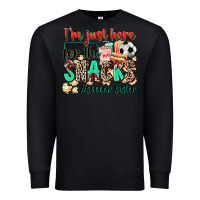 Black i'm just here for the snacks #soccer sister Premium Sweatshirt - Zillion Design Studio