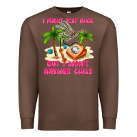 Chestnut i might text back Premium Sweatshirt - texasbilliewilder