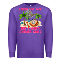 Purple i might text back Premium Sweatshirt - texasbilliewilder