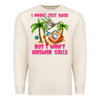 Sandshell i might text back Premium Sweatshirt - texasbilliewilder
