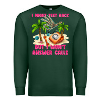 Sports Green i might text back Premium Sweatshirt - texasbilliewilder