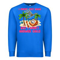 True Royal i might text back Premium Sweatshirt - texasbilliewilder