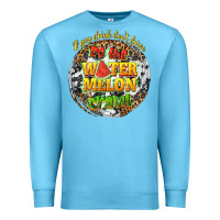 Ocean Blue if you drink dont drive do the watermelon crawl Premium Sweatshirt - texasbilliewilder