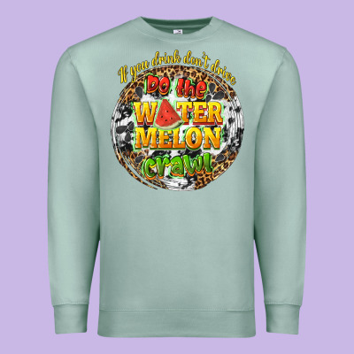 If You Drink Dont Drive Do The Watermelon Crawl Premium Sweatshirt Designed By Texasbilliewilder