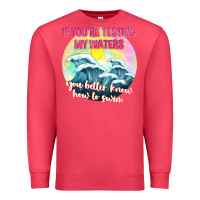 Cardinal if youre testing my waters tbw Premium Sweatshirt - texasbilliewilder