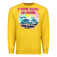Lemon if youre testing my waters tbw Premium Sweatshirt - texasbilliewilder