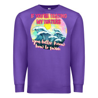 Purple if youre testing my waters tbw Premium Sweatshirt - texasbilliewilder