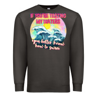 Smoke if youre testing my waters tbw Premium Sweatshirt - texasbilliewilder