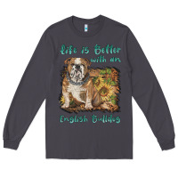 Smoke life is better with a english bulldog Long Sleeve Tee - BarkalooDesign