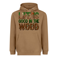 Toasted Coconut life is good in the wood Heavyweight Hoodie - texasbilliewilder