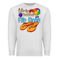 Oatmeal Heather life is better in flip flops Premium Sweatshirt - texasbilliewilder