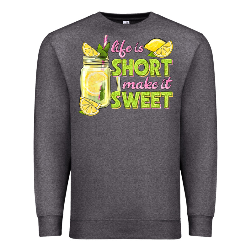 Life Is  Make It Sweet Premium Sweatshirt by texasbilliewilder | Teevron