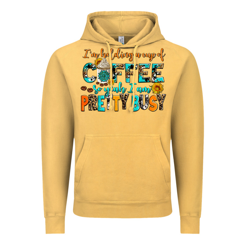 I Am Holding A Cup Of Coffee So Yeah Iam Pretty Bu Vintage Hoodie by AdoDesignShop | Teevron