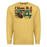 Antique Gold i wanna be a cowboy baby Premium Sweatshirt - Zillion Design Studio
