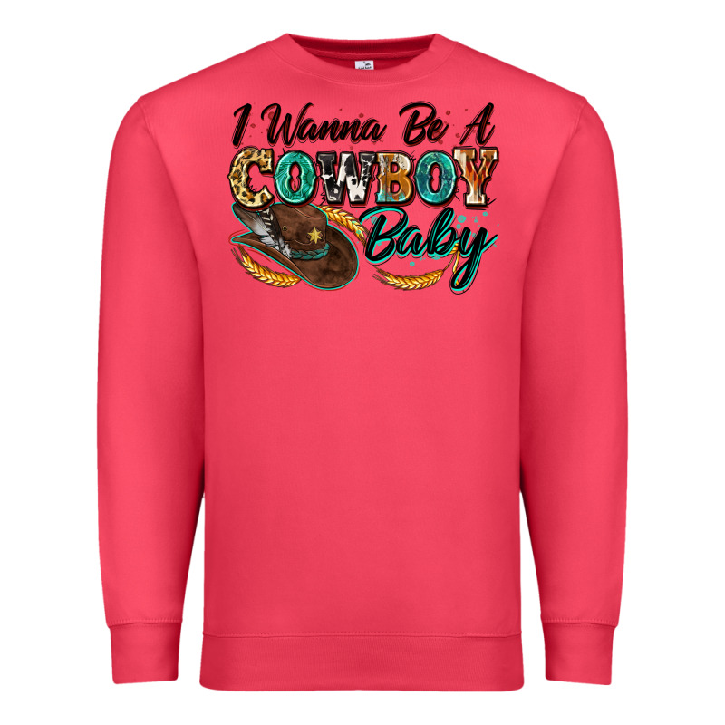 I Wanna Be A Cowboy Baby Premium Sweatshirt by Zillion Design Studio | Teevron