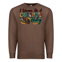 Chestnut i wanna be a cowboy baby Premium Sweatshirt - Zillion Design Studio