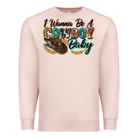 Pale Pink i wanna be a cowboy baby Premium Sweatshirt - Zillion Design Studio