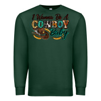 Sports Green i wanna be a cowboy baby Premium Sweatshirt - Zillion Design Studio