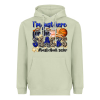 I'm Just Here For The Snacks #basketball Sister Heavyweight Hoodie | Teevron