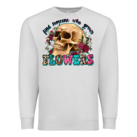 Dove Grey find someone who grows flowers Premium Sweatshirt - Zillion Design Studio