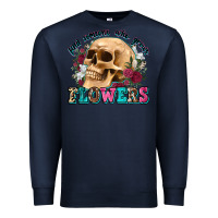 Navy find someone who grows flowers Premium Sweatshirt - Zillion Design Studio