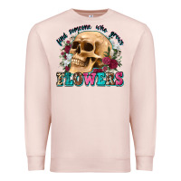 Pale Pink find someone who grows flowers Premium Sweatshirt - Zillion Design Studio