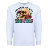 White find someone who grows flowers Premium Sweatshirt - Zillion Design Studio