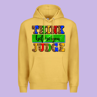 Think Before You Judge Premium Hoodie Designed By Adodesignshop