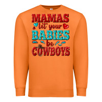 Carrot mamas let your babies be cowboys Premium Sweatshirt - texasbilliewilder