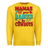 Lemon mamas let your babies be cowboys Premium Sweatshirt - texasbilliewilder