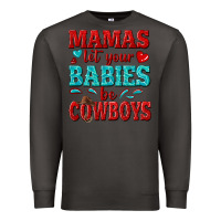 Smoke mamas let your babies be cowboys Premium Sweatshirt - texasbilliewilder