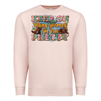 Pale Pink keep on telling yourself i'm not pretty Premium Sweatshirt - Zillion Design Studio
