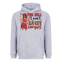 Heather Grey the hell i wont sassy cowgirl Heavyweight Hoodie - texasbilliewilder