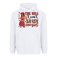 White the hell i wont sassy cowgirl Heavyweight Hoodie - texasbilliewilder