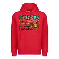Red heifers be trippin ok maybe i pushed her long hair Premium Hoodie - Jasminsmagicworld
