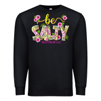Black summer be salty matthew 5 13 Premium Sweatshirt - texasbilliewilder