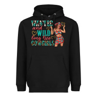 Black wanted and wild long live cowgirls Heavyweight Hoodie - texasbilliewilder