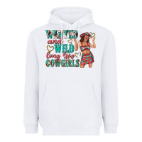 White wanted and wild long live cowgirls Heavyweight Hoodie - texasbilliewilder