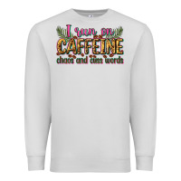Dove Grey i run on caffeine chaos and cuss words Premium Sweatshirt - Zillion Design Studio