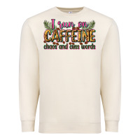 Sandshell i run on caffeine chaos and cuss words Premium Sweatshirt - Zillion Design Studio