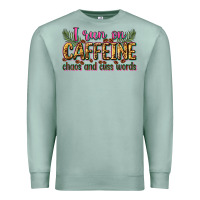 Seafoam i run on caffeine chaos and cuss words Premium Sweatshirt - Zillion Design Studio