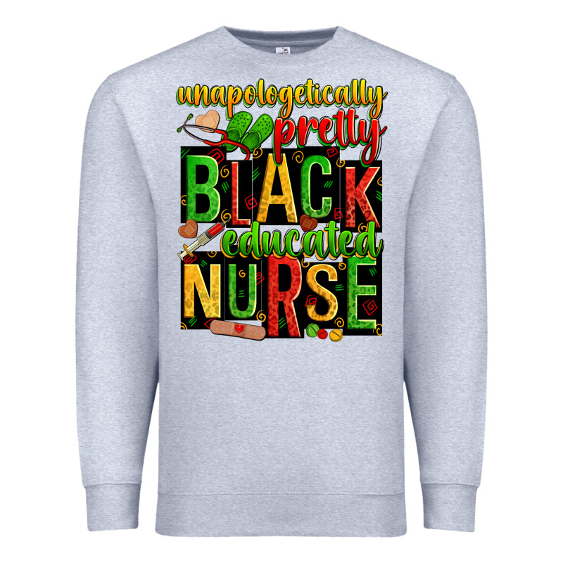 Unapologetically Pretty Black And Educated Nurse Premium Sweatshirt by Zillion Design Studio | Teevron