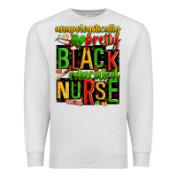 Oatmeal Heather unapologetically pretty black and educated nurse Premium Sweatshirt - Zillion Design Studio